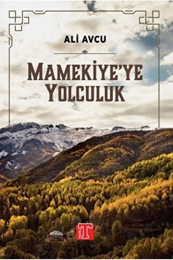 Mamekiye'ye Yolculuk Mamekiye'ye Yolculuk