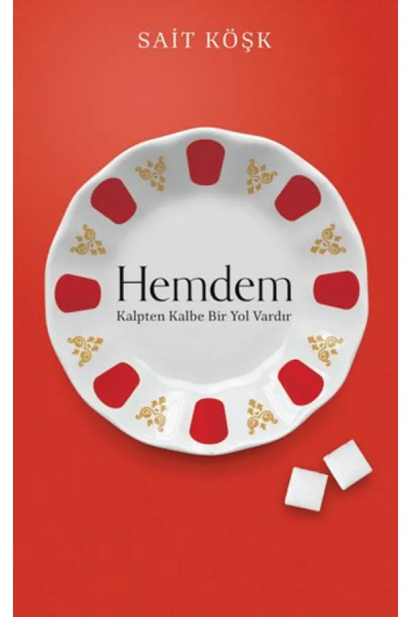 Hemdem Kalpten Kalbe Bir Yol Vardır Hemdem Kalpten Kalbe Bir Yol Vardır