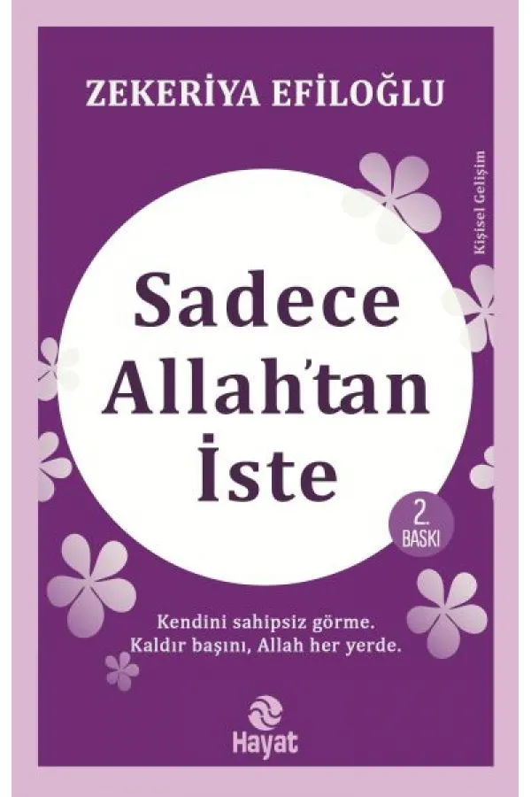 Sadece Allah’tan İste Sadece Allah’tan İste