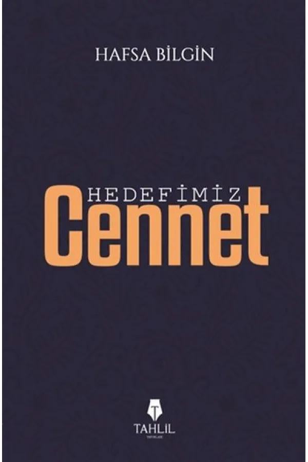 Hedefimiz Cennet Hedefimiz Cennet