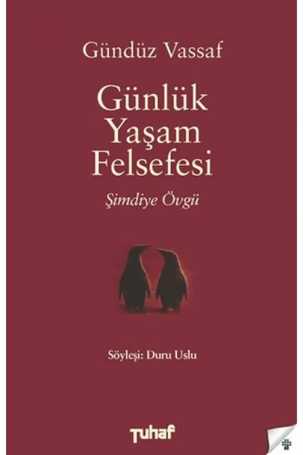 Günlük Yaşam Felsefesi - Şimdiye Övgü Günlük Yaşam Felsefesi - Şimdiye Övgü