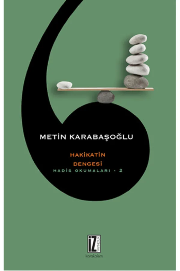Hakikatin Dengesi Hadis Okumaları -2 Hakikatin Dengesi Hadis Okumaları -2