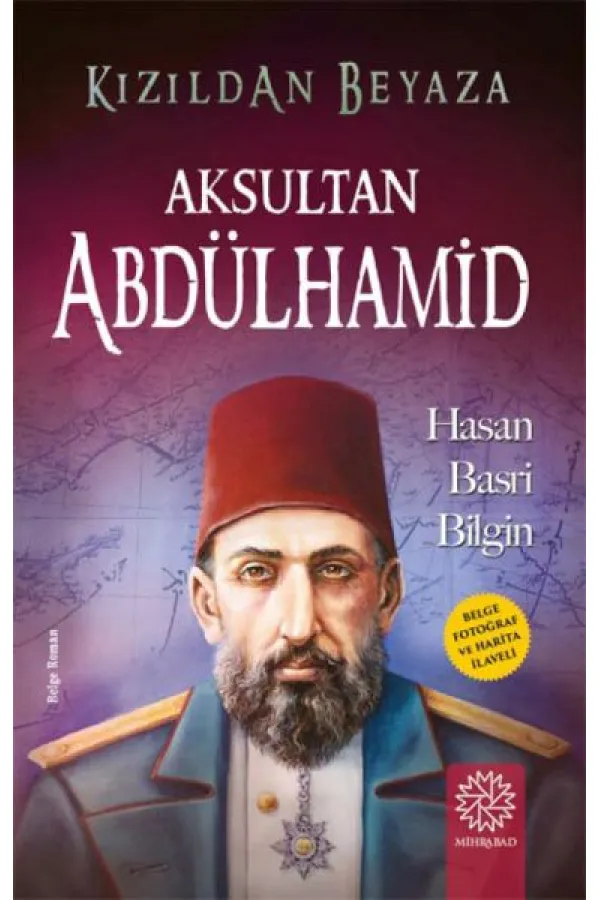 Kızıldan Beyaza Aksultan Abdülhamid Kızıldan Beyaza Aksultan Abdülhamid
